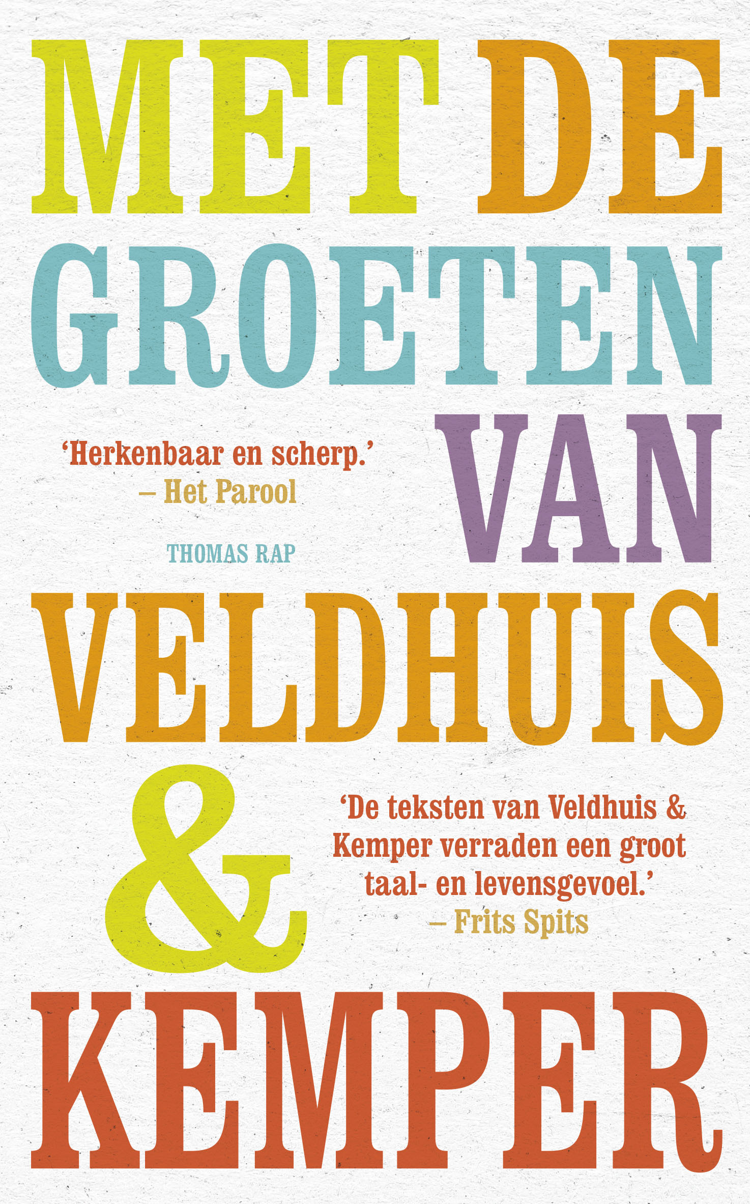 Met de groeten van Veldhuis & Kemper