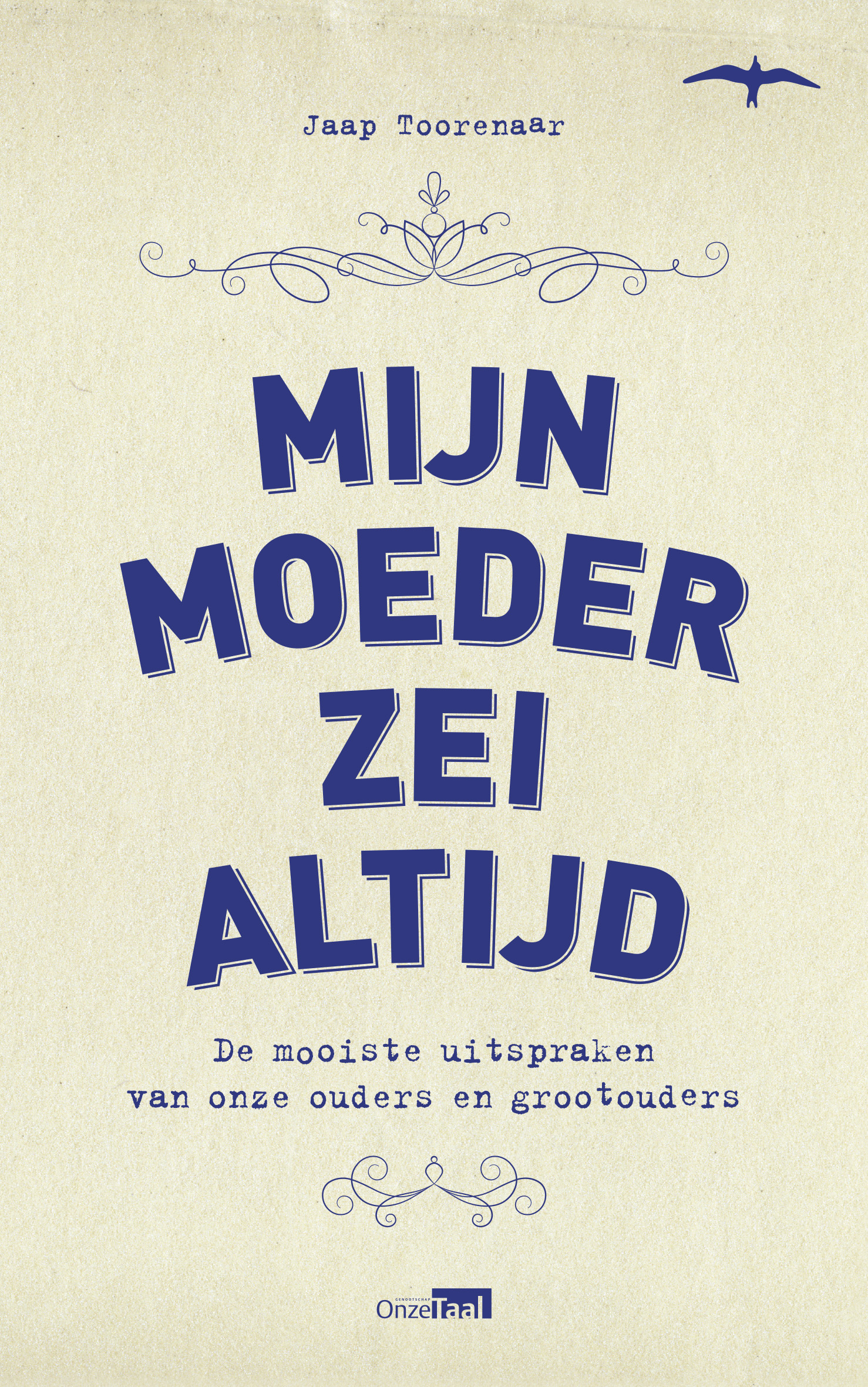 Mijn moeder zei altijd