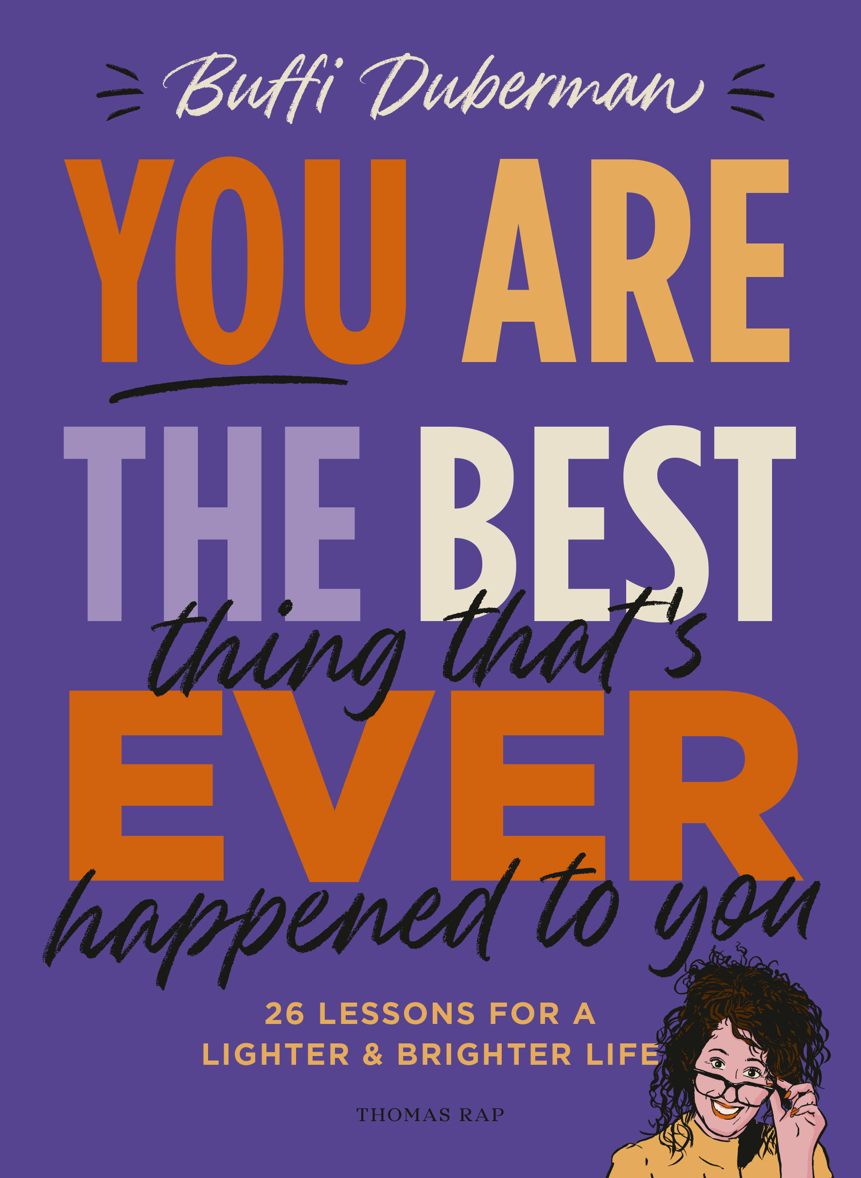 You are the best thing that's ever happened to you